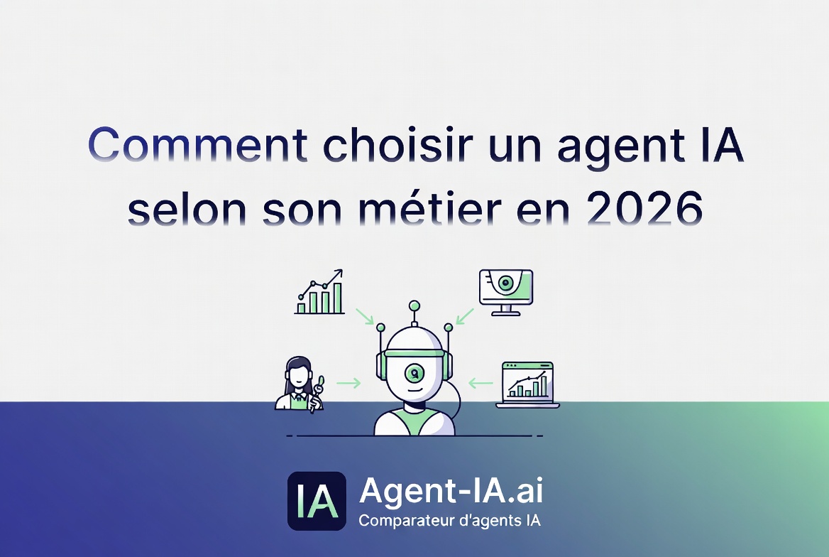 Comment choisir un agent IA selon son métier en 2026